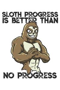 Sloth Progress is Better Than No Progress