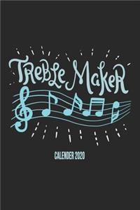Treble Maker Calender 2020