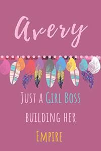 Avery. Just A Girl Boss Building Her Empire