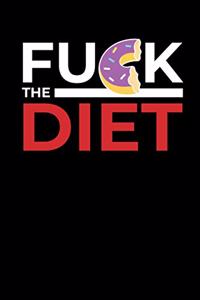 Fuck The Diet