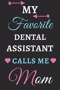 My Favorite Dental Assistant Calls Me Mom