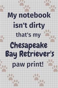 My notebook isn't dirty that's my Chesapeake Bay Retriever's paw print!