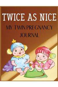 Twice As Nice