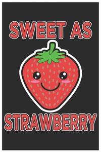Sweet As Strawberry