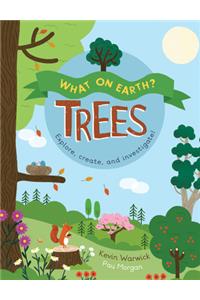What on Earth?: Trees