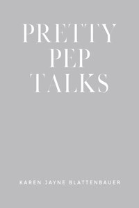 Pretty Pep Talks