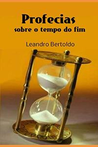 Profecias Sobre o Tempo do Fim