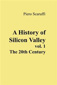 History of Silicon Valley - Vol 1