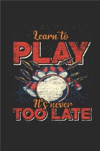 Learn To Play It's Never Too Late