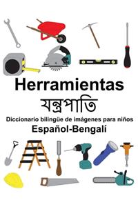 Español-Bengalí Herramientas/যন্ত্রপাতি Diccionario bilingüe de imágenes para niños