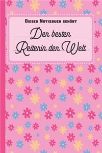 Dieses Notizbuch gehört der besten Reiterin der Welt: Reiterin Geschenk: blanko Notizbuch - Journal - To Do Liste für Reiter und Reiterinnen - über 100 linierte Seiten mit viel Platz für Notizen - Tolle