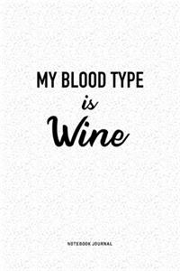 My Blood Type Is Wine