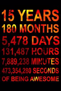 15 Years Of Being Awesome