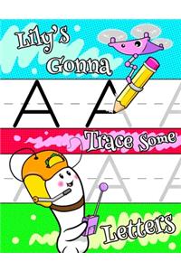 Lily's Gonna Trace Some Letters