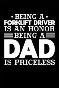 Being A Forklift Driver Is An Honor Being A Dad Is Priceless