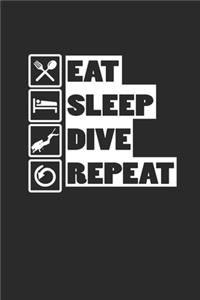 Eat Sleep Dive Repeat: Notebook Scuba Diving Planer Taucher Notizbuch Tauch Journal 6x9 liniert