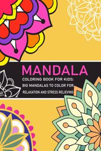 Mandala Coloring Book for Kids Big Mandalas to Color for Relaxation