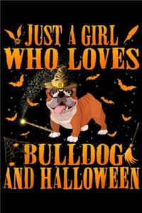 Just a Girl Who Loves Bulldog and Halloween
