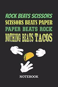 Nothing Beats Tacos Rock Paper Scissors Notebook