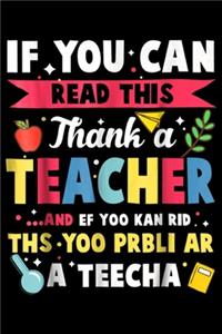 If You Can Read This Thank A Teacher and ef yoo kan rid ths yoo prbli ar a teecha