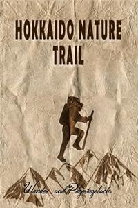 Hokkaido Nature Trail - Wander und Pilgertagebuch
