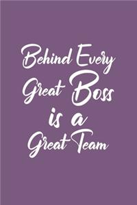 Behind Every Great Boss is a Great Team
