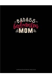 Badass Badminton Mom