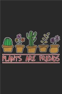 Plants Are Friends