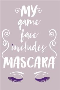 My Game Face Includes Mascara