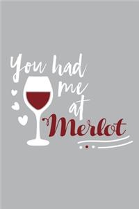 You Had Me At Merlot