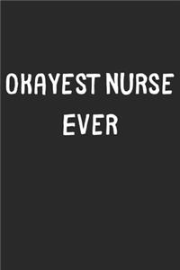 Okayest Nurse Ever