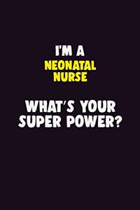 I'M A neonatal nurse, What's Your Super Power?