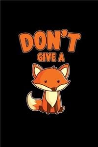 Don't give a