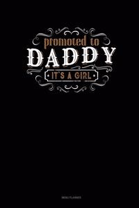Promoted To Daddy It's A Girl