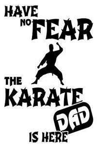Have No Fear the Karate Dad is Here