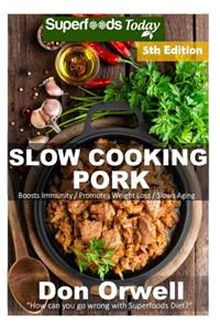 Slow Cooking Pork