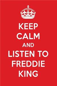 Keep Calm and Listen to Freddie King