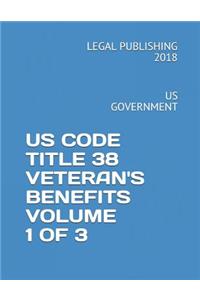 Us Code Title 38 Veteran's Benefits Volume 1 of 3