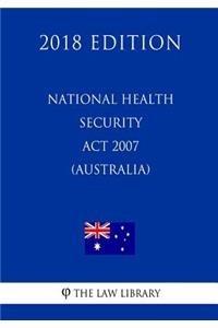 National Health Security Act 2007 (Australia) (2018 Edition)