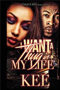 I Want a Thug in my Life
