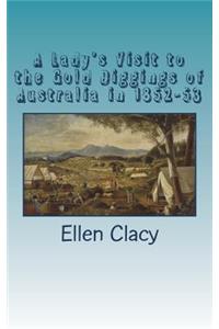 A Lady's Visit to the Gold Diggings of Australia in 1852-53