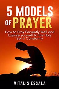 5 Models of Prayer