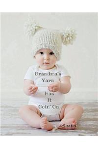 Grandma's Yarn Has It Goin' On 4