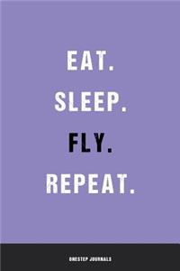 Eat Sleep Flying Repeat