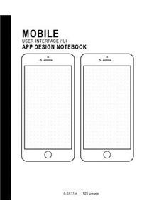 Mobile User Interface/UI App Design Notebook