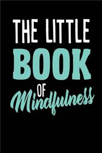 The Little Book of Mindfulness