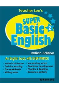 Teacher Lee's Super Basic English 2 - Italian Edition