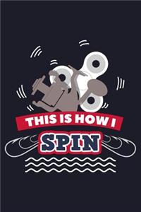 This Is How I Spin
