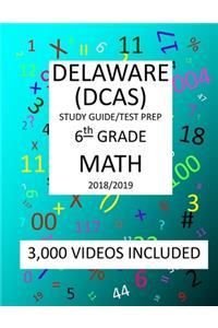 6th Grade DELAWARE DCAS, 2019 MATH, Test Prep