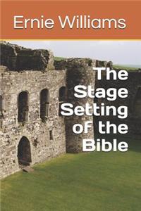 The Stage Setting of the Bible